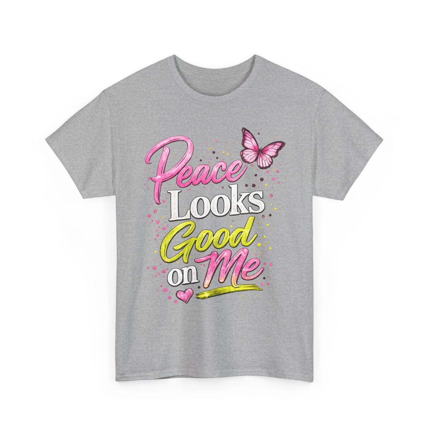 Peace Looks Good on Me T-Shirt – Pink Butterfly Positive Message Tee