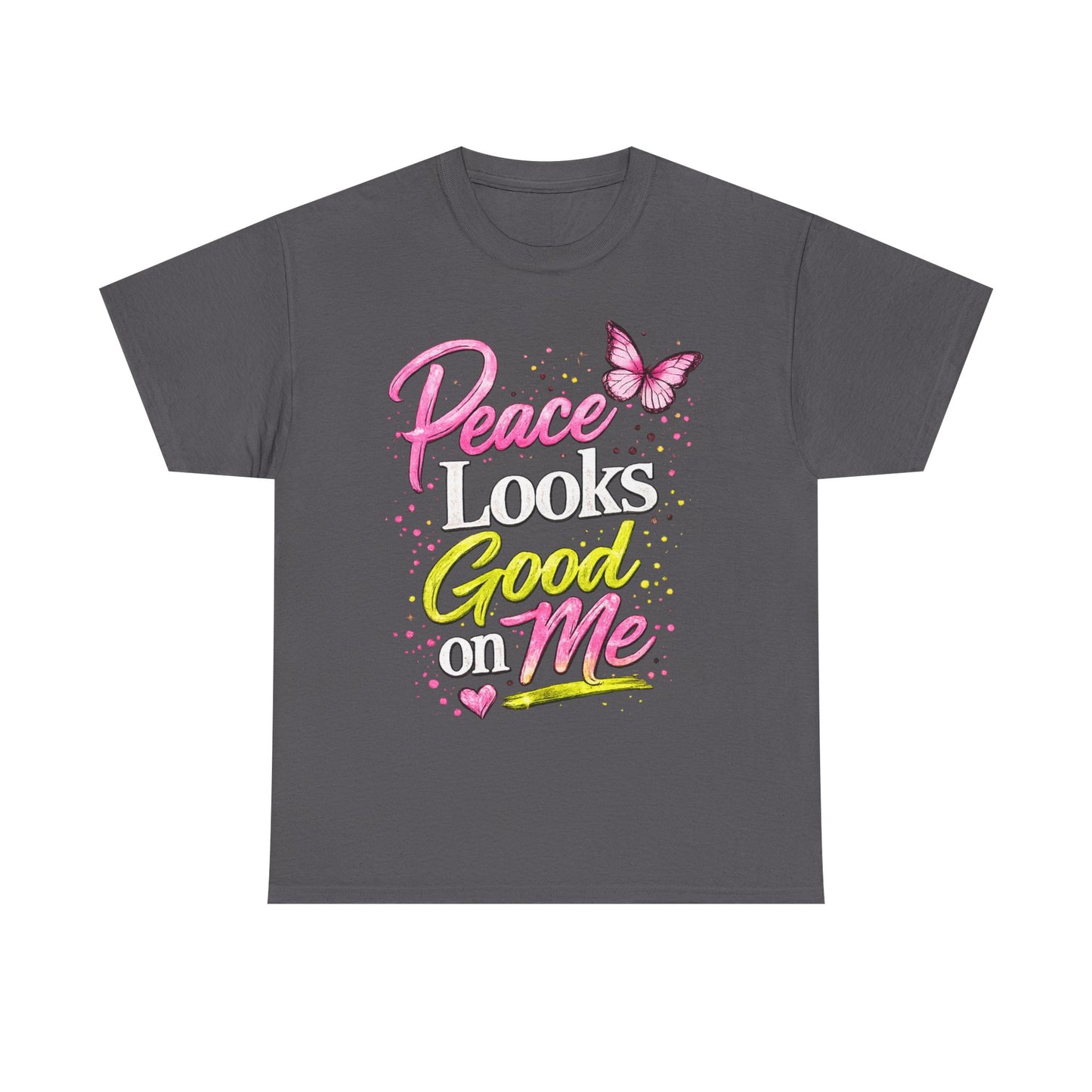 Peace Looks Good on Me T-Shirt – Pink Butterfly Positive Message Tee