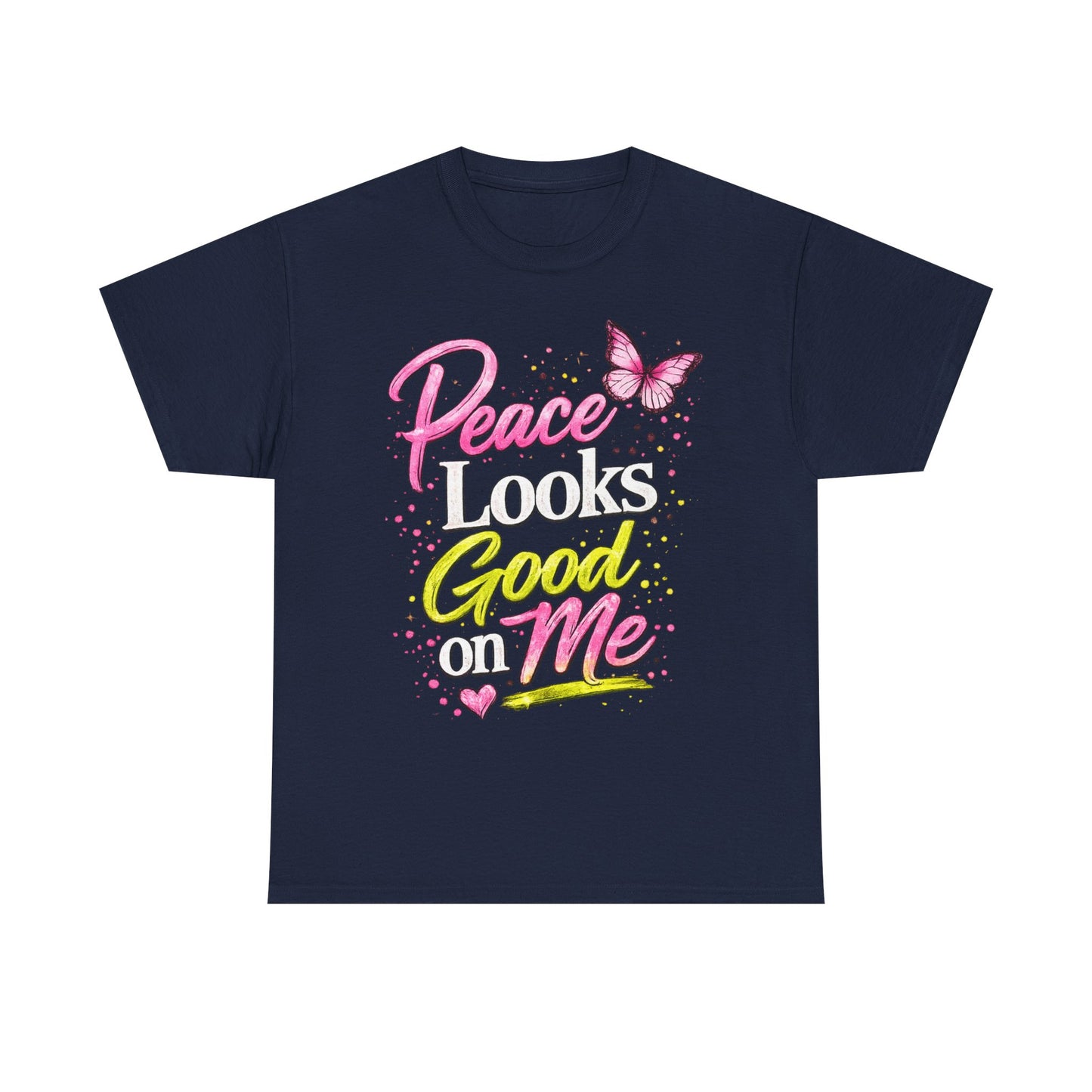 Peace Looks Good on Me T-Shirt – Pink Butterfly Positive Message Tee