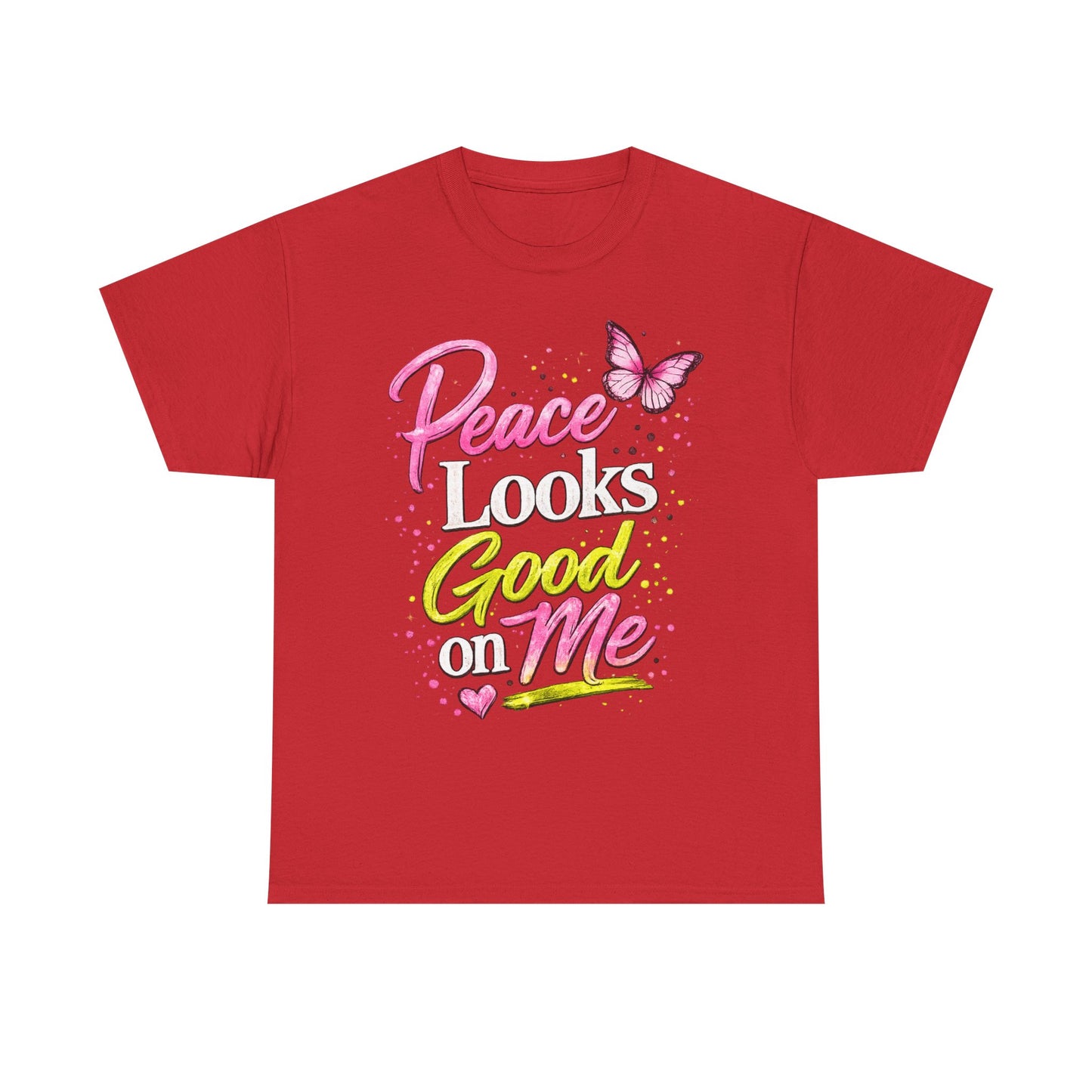 Peace Looks Good on Me T-Shirt – Pink Butterfly Positive Message Tee