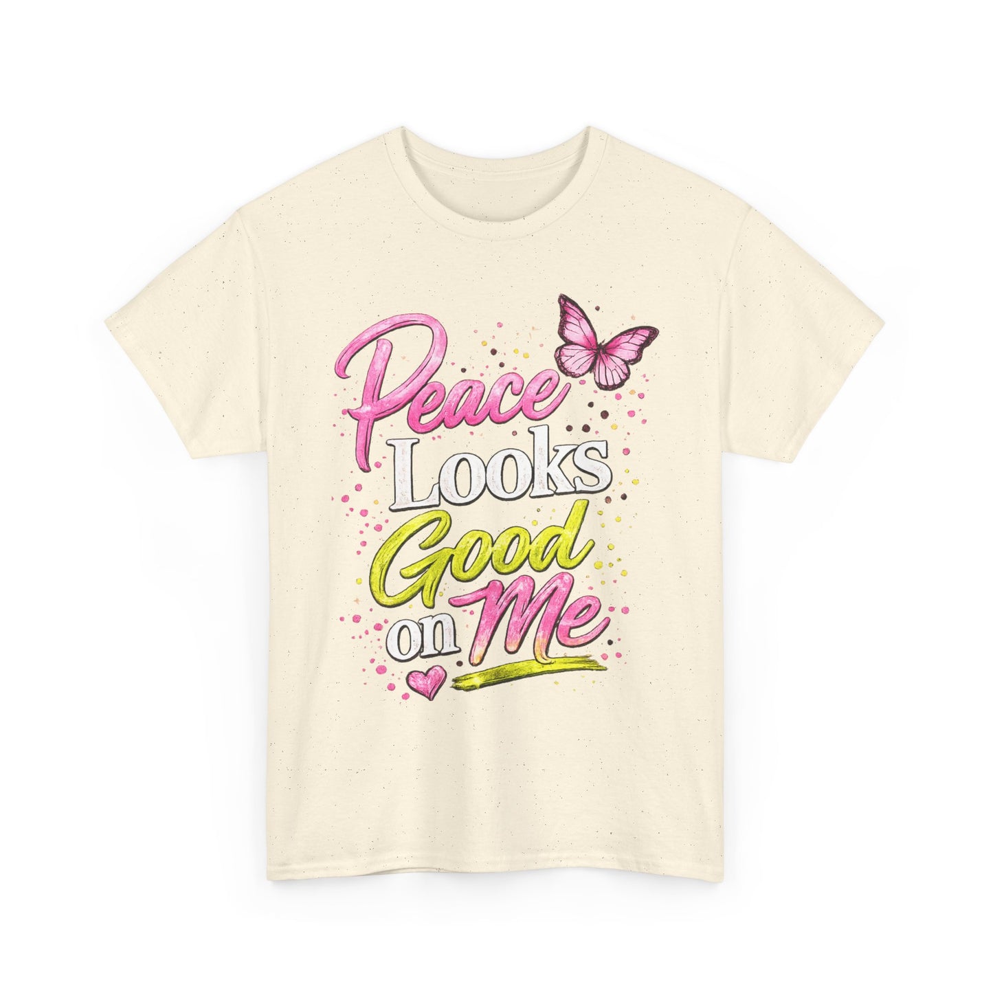 Peace Looks Good on Me T-Shirt – Pink Butterfly Positive Message Tee