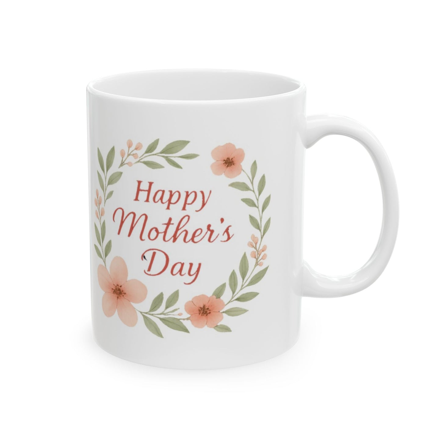 Floral Mother's Day Ceramic Mug - Gift for Mom, 11oz & 15oz