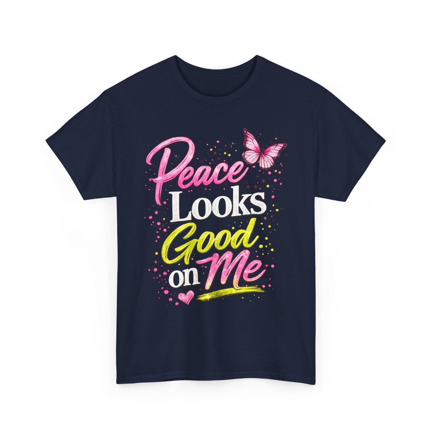 Peace Looks Good on Me T-Shirt – Pink Butterfly Positive Message Tee