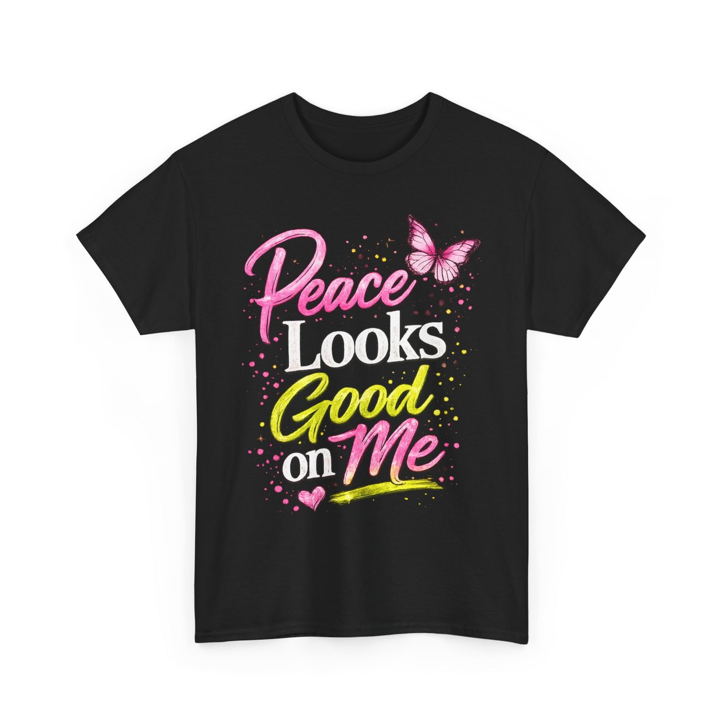 Peace Looks Good on Me T-Shirt – Pink Butterfly Positive Message Tee