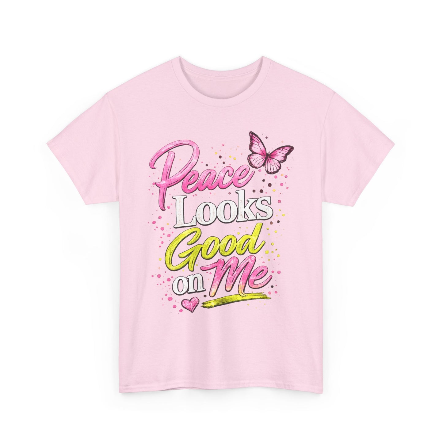Peace Looks Good on Me T-Shirt – Pink Butterfly Positive Message Tee
