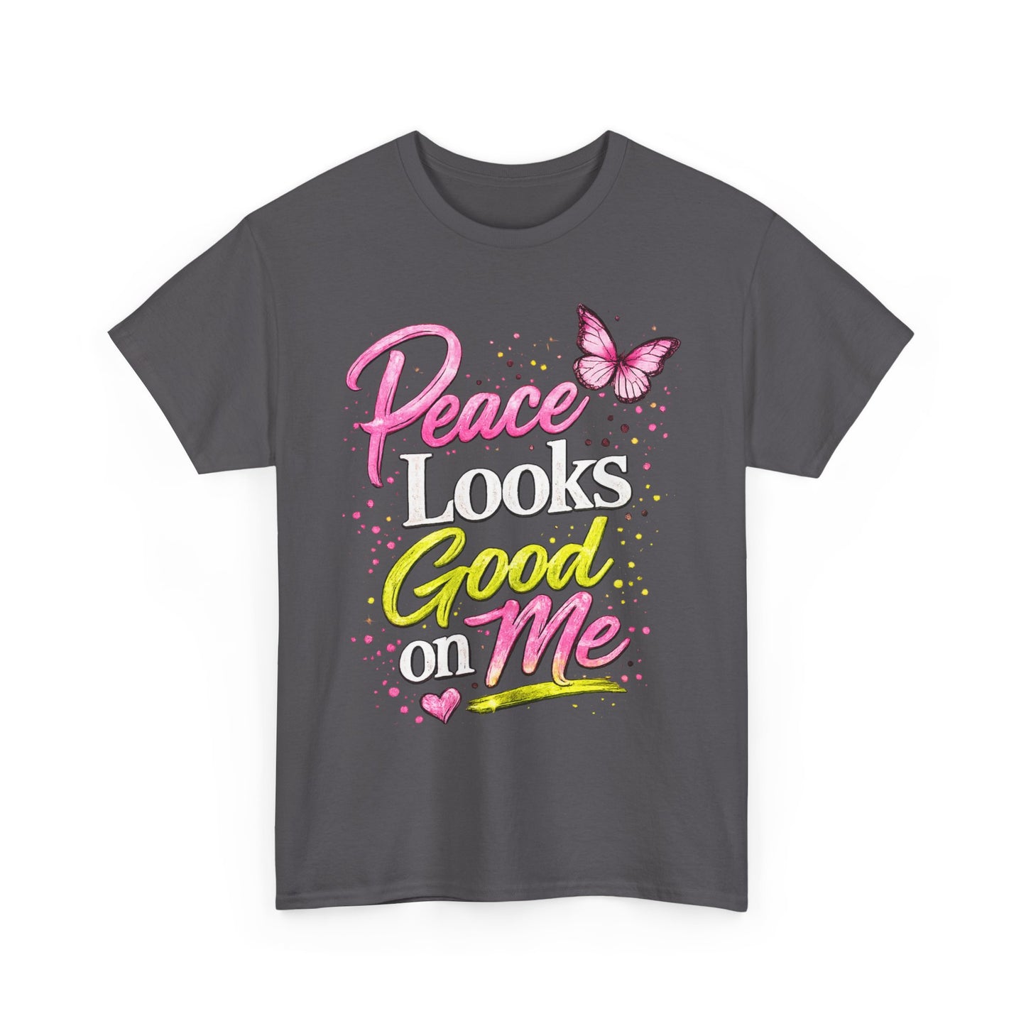 Peace Looks Good on Me T-Shirt – Pink Butterfly Positive Message Tee