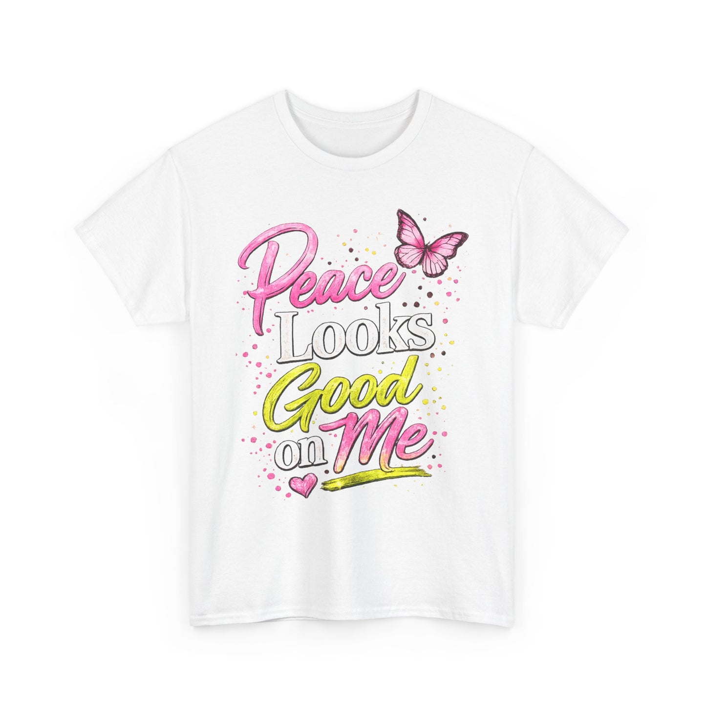 Peace Looks Good on Me T-Shirt – Pink Butterfly Positive Message Tee