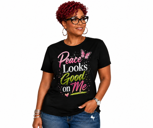 Peace Looks Good on Me T-Shirt – Pink Butterfly Positive Message Tee